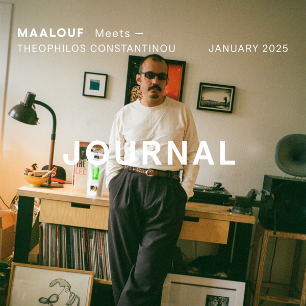 MAALOUF MEETS — THEOPHILOS FROM PSYCHE ORGANIC