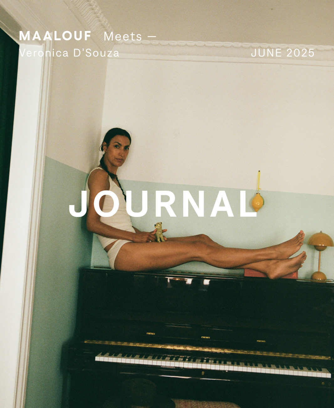 MAALOUF MEETS —  VERONICA D'SOUZA