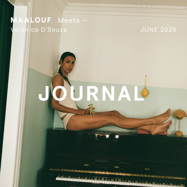 MAALOUF MEETS — VERONICA D'SOUZA