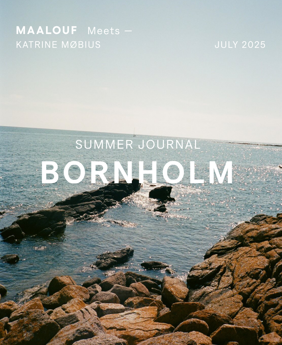MAALOUF MEETS —  KATRINE MØBIUS ON BORNHOLM